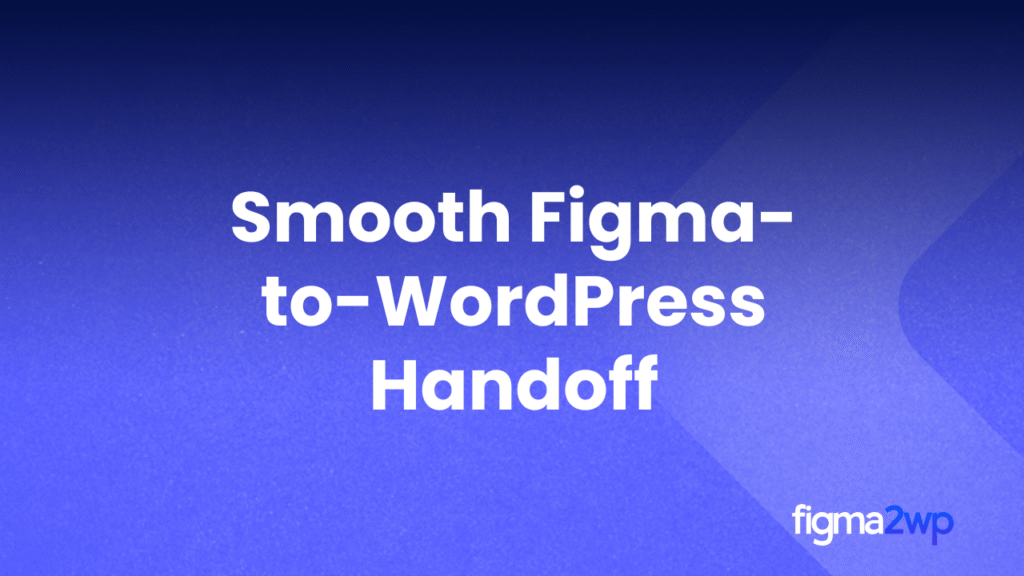 Smooth Figma-to-WordPress Handoff