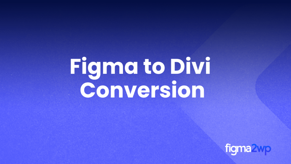 Figma to Divi Conversion for Accurate and Responsive Websites
