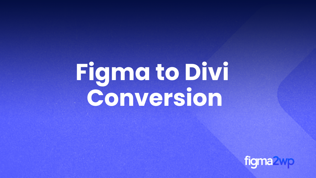 Figma to Divi Conversion for Accurate and Responsive Websites
