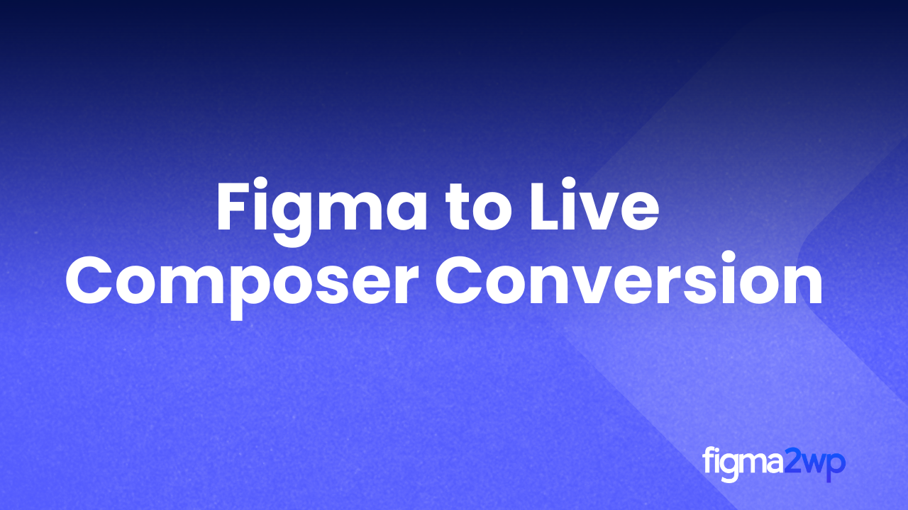 How Figma to Live Composer Conversion Creates Smooth Design Handoffs