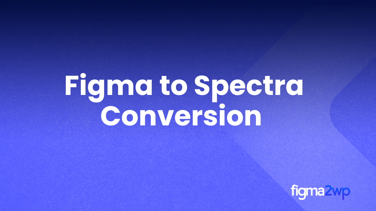 Figma to Spectra Conversion for Clean, Fast WordPress Websites