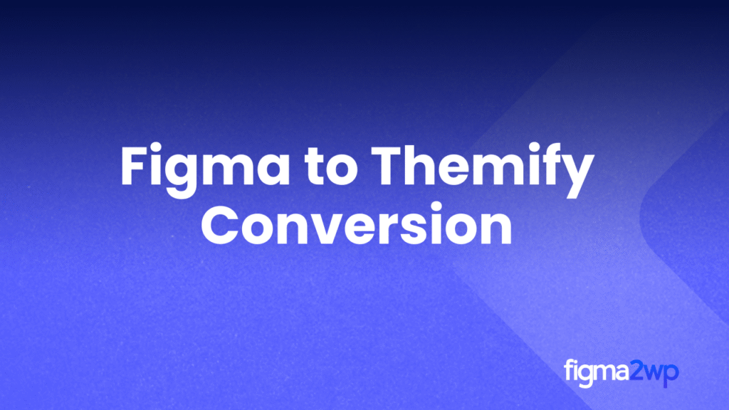 How Figma to Themify Conversion Make Your Design Consistent in All Devices