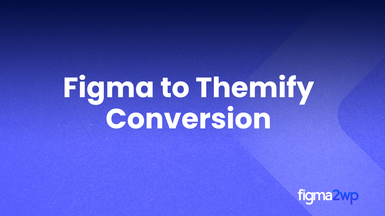How Figma to Themify Conversion Make Your Design Consistent in All Devices