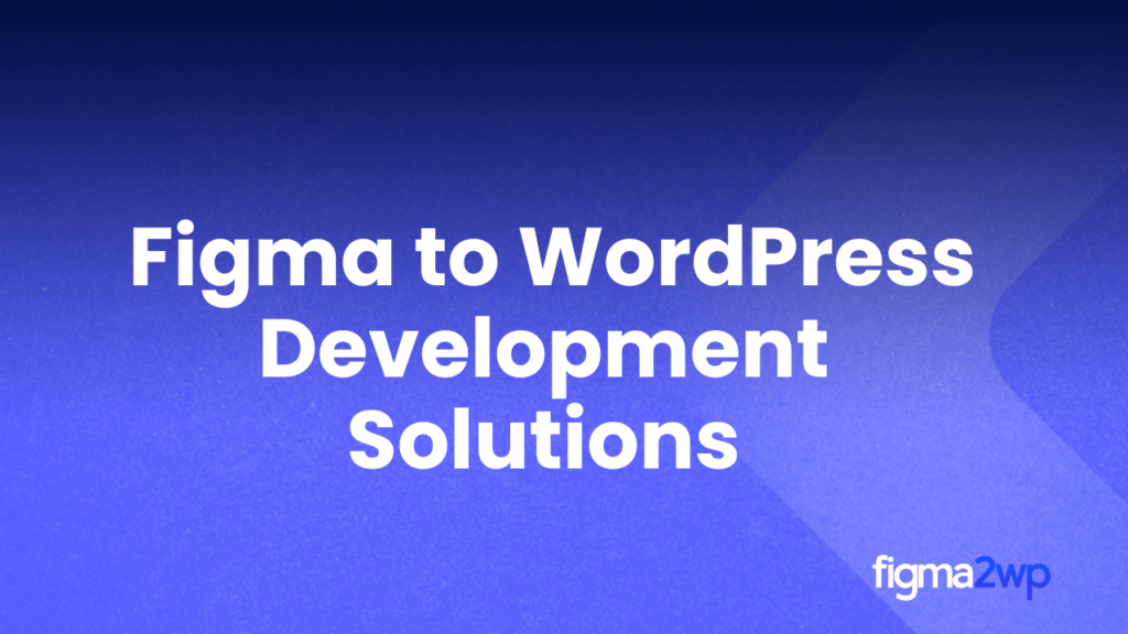 Affordable Figma to WordPress Development for Small Businesses