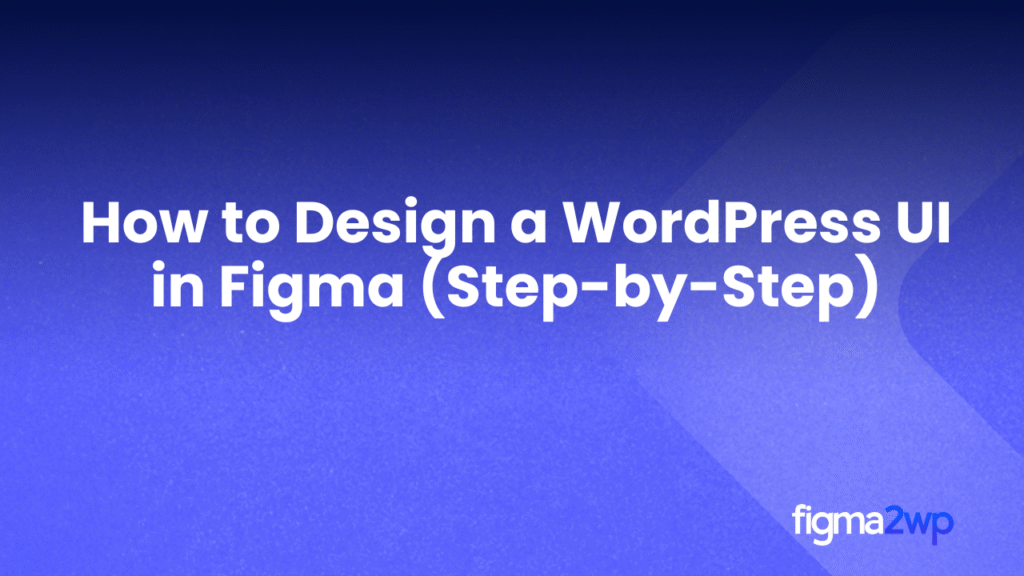 Pixel-Perfect Figma to WordPress Conversion