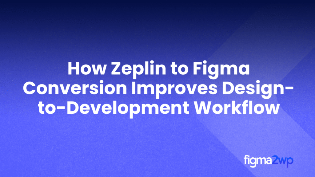 Zeplin to Figma: Better Design-Dev Workflow