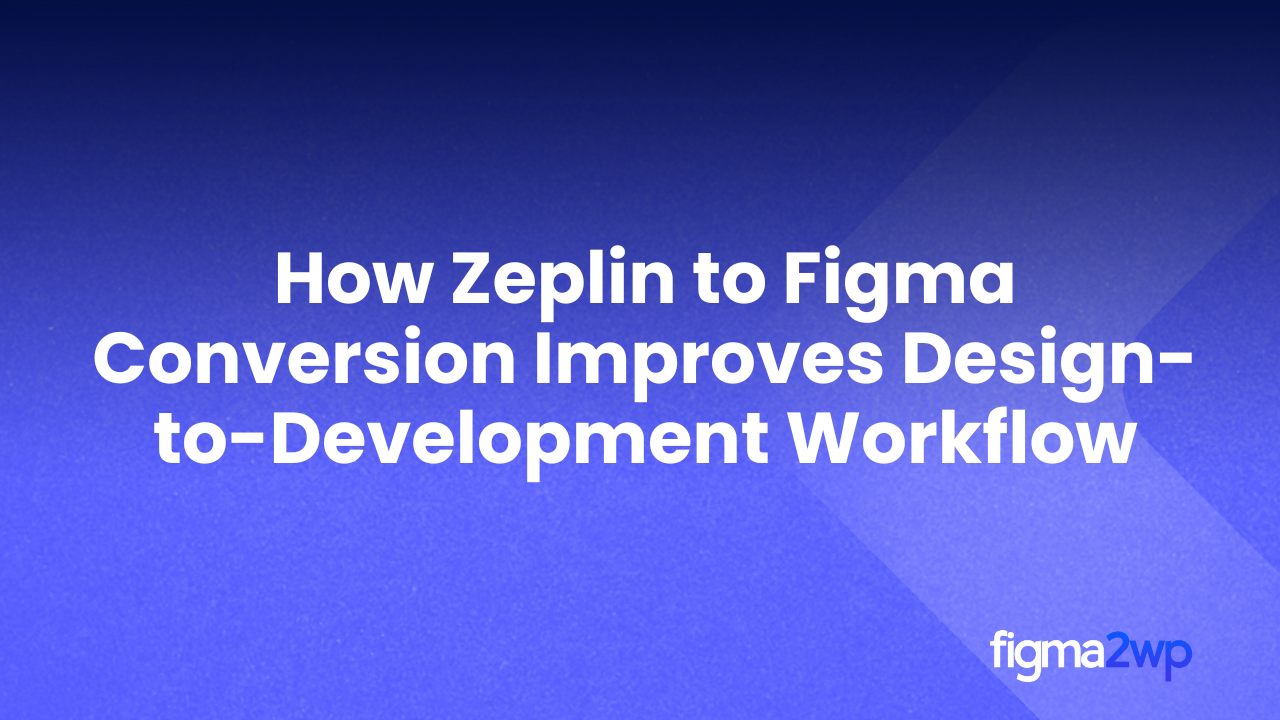 Zeplin to Figma: Better Design-Dev Workflow