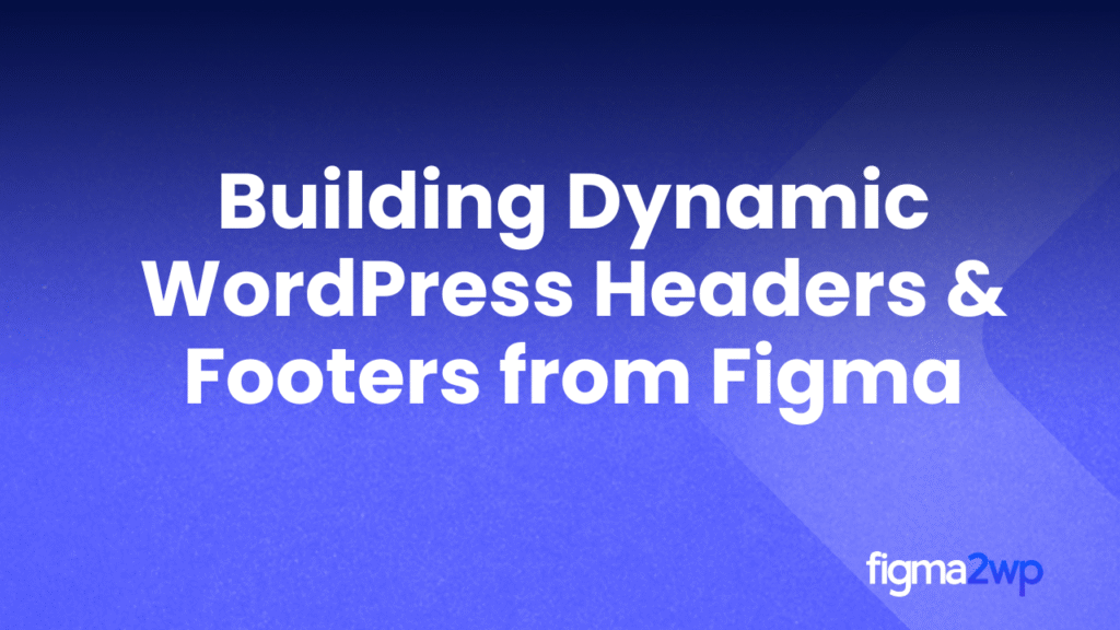 Pixel-Perfect Figma to WordPress Conversion