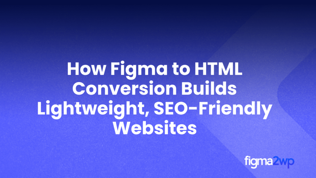 Pixel-Perfect Figma to WordPress Conversion