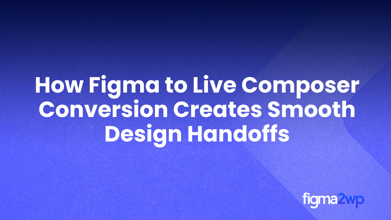 Pixel-Perfect Figma to WordPress Conversion
